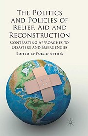 Front cover of The Politics and Policies of Relief, Aid and Reconstruction by Fulvio Attina