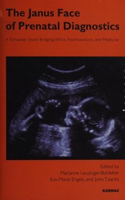 Cover of The Janus face of prenatal diagnostics by Marianne Leuzinger-Bohleber