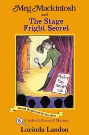 Cover of Meg Mackintosh and the Stage Fright Secret by Lucinda Landon
