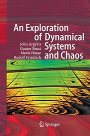 Front cover of An Exploration of Dynamical Systems and Chaos by John H. Argyris