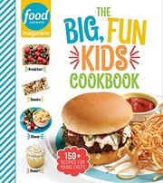 Cover of Food Network Magazine The Big, Fun Kids Cookbook by FOOD NETWORK MAGAZINE