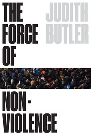 Front cover of The Force of Non-Violence by Judith Butler