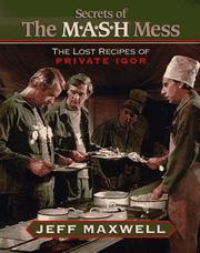 Front cover of Secrets of the M*A*S*H mess by Jeff Maxwell