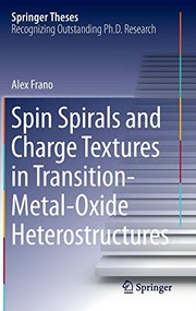 Front cover of Spin Spirals and Charge Textures in Transition-Metal-Oxide Heterostructures by Alex Frano