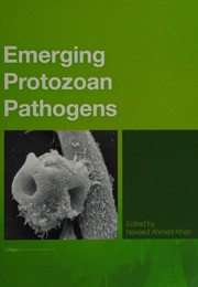 Cover of Emerging protozoan pathogens by Naveed Ahmed Khan