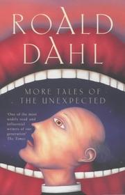 Front cover of More Tales of the Unexpected [9 stories] by Roald Dahl