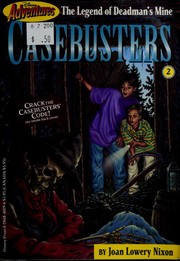 Front cover of The legend of Deadman's Mine by Joan Lowery Nixon
