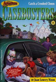 Front cover of Catch a crooked clown by Joan Lowery Nixon