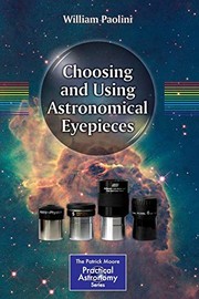 Front cover of Choosing and Using Astronomical Eyepieces by William Paolini