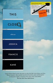 Cover of This close by Jessica Francis Kane