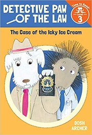 Front cover of The case of the icky ice cream by Dosh Archer