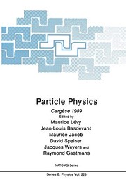 Front cover of Particle physics by NATO Advanced Study Institute on Particle Physics (1985 Cargèse, France)