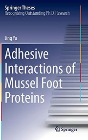 Front cover of Adhesive Interactions of Mussel Foot Proteins by Jing Yu