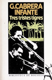 Cover of Tres tristes tigres by Guillermo Cabrera Infante