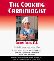 Front cover of Over 350 lean and luscious recipes from the cooking cardiologist by Unknown