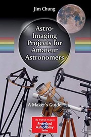 Front cover of Astro-Imaging Projects for Amateur Astronomers by Jim Chung