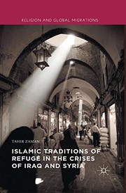 Front cover of Islamic Traditions of Refuge in the Crises of Iraq and Syria by Tahir Zaman