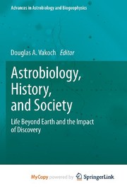 Front cover of Astrobiology, History, and Society by Douglas A. Vakoch