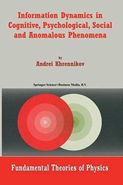 Front cover of Information dynamics in cognitive, psychological, social, and anomalous phenomena by Andrei Khrennikov