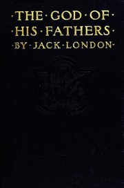 Front cover of The God of His Fathers by Jack London