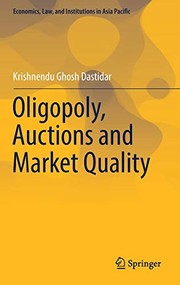 Front cover of Oligopoly, Auctions and Market Quality by Krishnendu Ghosh Dastidar