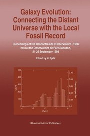 Front cover of Galaxy Evolution : Connecting the Distant Universe with the Local Fossil Record by Monique Spite