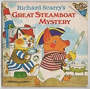 Front cover of Richard Scarry's Great steamboat mystery by Richard Scarry