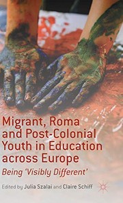 Front cover of Migrant, Roma and Post-Colonial Youth in Education across Europe by J. Szalai