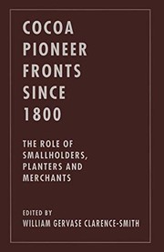 Front cover of Cocoa Pioneer Fronts Since 1800 by William Gervase Clarence-Smith