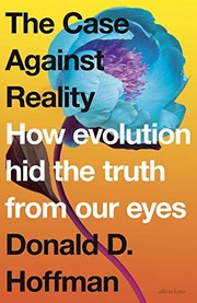 Cover of The Case Against Reality by Donald D. Hoffman