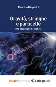 Cover of Gravità, stringhe e particelle by Maurizio Gasperini