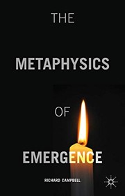 Front cover of The Metaphysics of Emergence by Campbell, R.