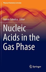 Front cover of Nucleic Acids in the Gas Phase by Valérie Gabelica