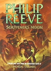 Front cover of Scrivener's Moon by Philip Reeve