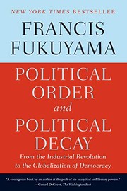 Front cover of Political order and political decay by Francis Fukuyama