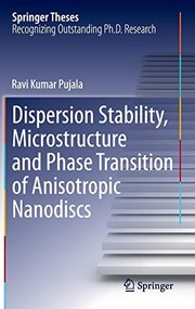 Front cover of Dispersion Stability, Microstructure and Phase Transition of Anisotropic Nanodiscs by Ravi Kumar Pujala