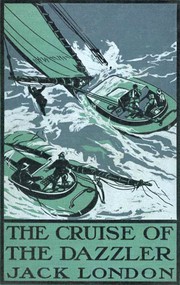 Front cover of The Cruise of the Dazzler by Jack London