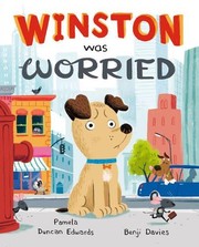 Front cover of Winston Was Worried by Pamela Duncan Edwards