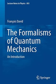 Front cover of The Formalisms of Quantum Mechanics by Francois David