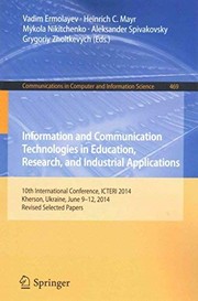 Front cover of Information and Communication Technologies in Education, Research, and Industrial Applications by Vadim Ermolayev