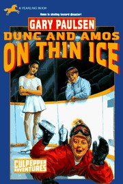 Front cover of Dunc and Amos on Thin Ice by Gary Paulsen