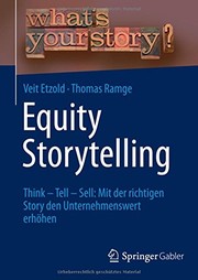 Front cover of Equity Storytelling : Think - Tell - Sell by Veit Etzold