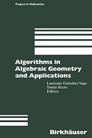 Front cover of Algorithms in Algebraic Geometry and Applications by Laureano González-Vega Tomás Recio