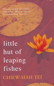 Front cover of Little hut of leaping fishes by Chiew-Siah Tei