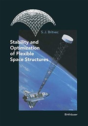 Cover of Stability and Optimization of Flexible Space Structures by S.J. Britvec