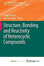 Front cover of Structure, Bonding and Reactivity of Heterocyclic Compounds by Frank De Proft