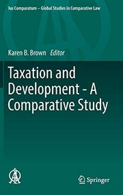 Cover of Taxation and Development - A Comparative Study by Karen B. Brown