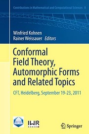 Front cover of Conformal Field Theory, Automorphic Forms and Related Topics by Winfried Kohnen