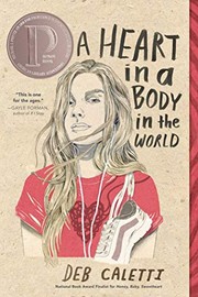 Front cover of A heart in a body in the world by Deb Caletti