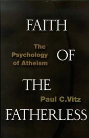 Front cover of Faith of the Fatherless by Paul C. Vitz